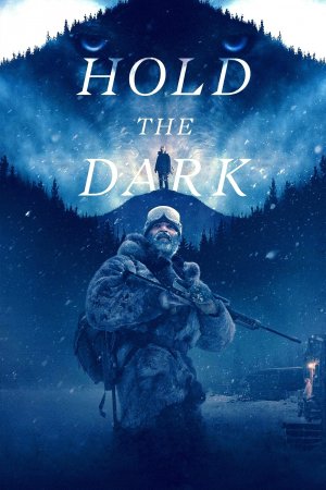 შეაჩერე სიბნელე / Hold the Dark