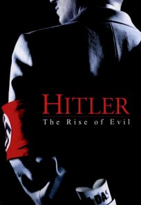 ჰიტლერი: ბოროტების აღმავლობა / Hitler: The Rise of Evil