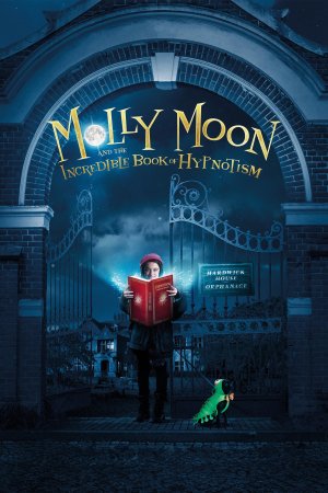 მოლლი მუნი და ჯადოსნური ჰიპნოზის წიგნი / Molly Moon and the Incredible Book of Hypnotism