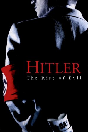 ჰიტლერი: ბოროტების აღმავლობა / Hitler: The Rise of Evil