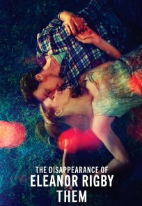 ელეანორ რიგბის გაუჩინარება / The Disappearance of Eleanor Rigby: Them