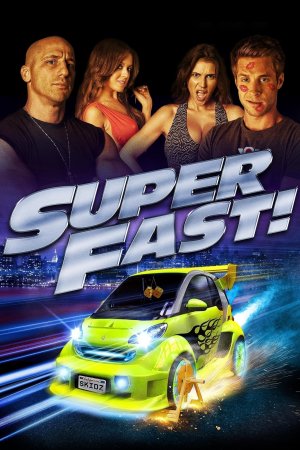 სუპერ სწრაფები / Superfast!
