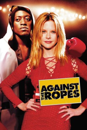 ბედის წინააღმდეგ / Against the Ropes