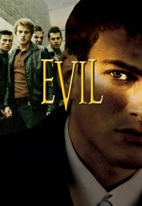 ბოროტება / Evil (Ondskan)