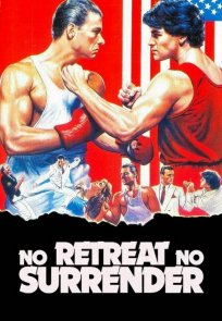 არ დაიხიო უკან და არ დანებდე / No Retreat, No Surrender