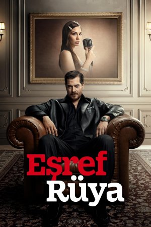 ეშრეფის სიზმარი, Esref Ruya