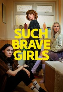 ასეთი მამაცი გოგონები, Such Brave Girls