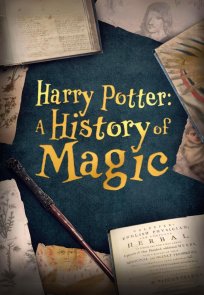 ჰარი პოტერი: მაგიის ისტორია, Harry Potter: A History Of Magic
