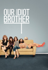 ჩვენი იდიოტი ძმა, Our Idiot Brother