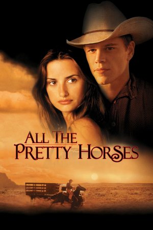 მოუთოკავი გულები, All the Pretty Horses