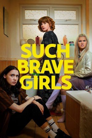 ასეთი მამაცი გოგონები, Such Brave Girls