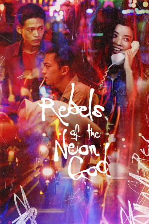 ნეონის ღმერთის ამბოხებულები, Rebels of the Neon God