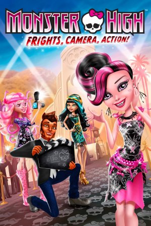 მონსტრების აკადემია: გადაღება იწყება, Monster High: Frights Camera Action!