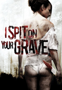 მიმიფურთხებია თქვენი საფლავებისთვის, I Spit on Your Grave