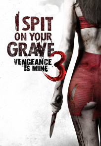 მიმიფურთხებია თქვენი საფლავებისთვის 3, I Spit on Your Grave 3