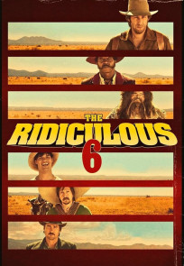 უცნაური ექვსეული, The Ridiculous 6