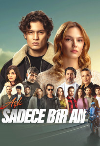 სიყვარული მხოლოდ ერთი წამია | Ask Sadece Bir An