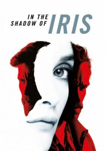 ირისის ჩრდილში / In the Shadow of Iris