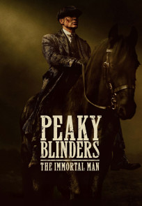 ალესილი კეპები: უკვდავი კაცი | Peaky Blinders: The Immortal Man
