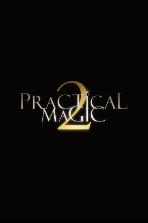 პრაქტიკული მაგია 2 | Practical Magic 2